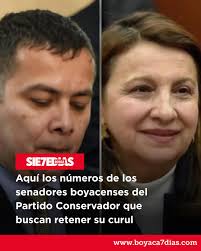 Aquí los números de los senadores boyacenses del Partido Conservador que  buscan retener su curul #Tolditos7días Dos actuales senadores conservadores  boyacenses inician una nueva campaña política en procura de mantener su  escaño
