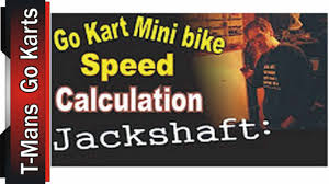 go kart jackshaft speed calculation by t man