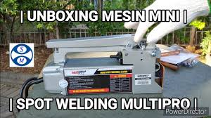 Untuk mencari data supplier, importir, dan bisnis direktori di. Unboxing Mesin Mini Spot Welding Portable 2 5 Kva Mesin Las Titik Mesin Las Plat Youtube