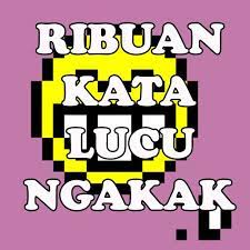 Kata kata lucu bikin ngakak. Kata Kata Lucu Bikin Ngakak For Android Apk Download