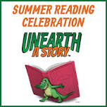 Summer Reading Celebration: Unearth a Story™