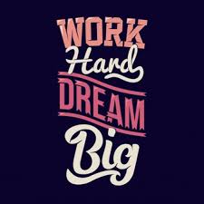Dream big, work hard, there is no shortcut. Work Hard Dream Big Images Free Vectors Stock Photos Psd
