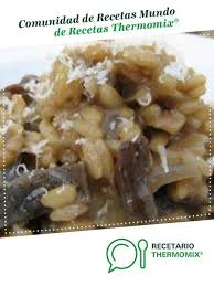 Risotto Con Champinones Receta Champinones Thermomix Risotto Risoto De Champinones
