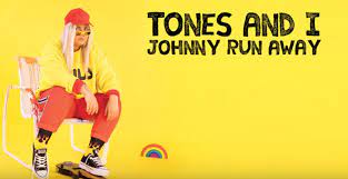 So while she's at it, tones has another confession to make: Johnny Run Away By Tones And I Song Meanings And Facts