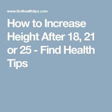 If you want to grow taller after 20 then you have to work out. How To Increase Height After 18 21 Or 25 Find Health Tips Increase Height Tips To Increase Height Health Tips