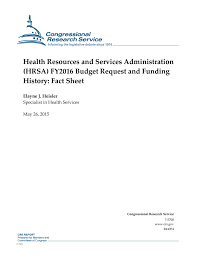 Submit your application by october 26, 2021. Health Resources And Services Administration Hrsa Fy2016 Budget Request And Funding History Fact Sheet Unt Digital Library