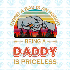 Download Being A Dad Is An Honor Being A Daddy Is Priceless Svg Files For Silhouette Files For Cricut Svg Dxf Eps Png Instant Download
