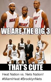 Feel free to show your support and vote. Nbamemes We Are The Big 3 That S Cute Heat Nation Vs Nets Nation Miamiheat Brooklynnets Nba Meme On Me Me