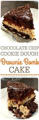 This Chocolate Chip Cookie Dough Brownie Bomb Cake Is A Fun Twist On My Signature Dessert Two Fudgy Brownie Cak Gateaux Et Desserts Recette Dessert Nourriture