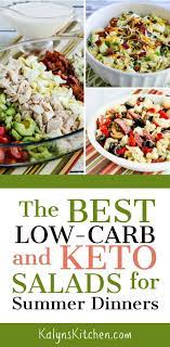 Low Carb And Keto Salads For Summer Dinners Kalyn S Kitchen Summer Dinner Low Carb Keto Recipes South Beach Diet Recipes