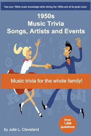 Which president of the united states was in office from jan. 1950s Music Trivia Songs Singers And Events That Shaped The Music Of The 1950s Cleveland Julie 9781983064029 Amazon Com Books