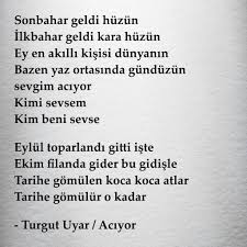Sonbahar Geldi Huzun Ilkbahar Geldi Kara Huzun Ey En Akilli Kisisi Dunyanin Bazen Yaz Ortasinda Gunduzun Sevgim Aci Ilham Veren Alintilar Bir Sozleri Alintilar