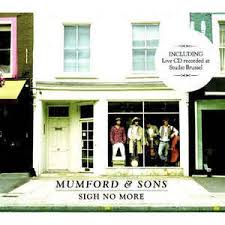 The cave is found on the album sigh no more. Mumford Sons Sigh No More 2009 Cd Discogs