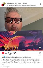 Pete Holidai reckons "we should be arrested for making such a good album.  And you should be arrested for not buying a copy". We can't argue with  that! ; )