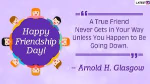 So the question arises when is friendship day celebrated? Friendship Day Quotes Gif Images Wish Happy Friendship Day 2020 With Memorable Sayings And Quotes On Friends And Friendship Latestly
