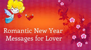 I wish we have lots of lovely moments this year and enjoy every moment to its fullest. Romantic Happy New Year Messages For Lover Girlfriend Boyfriend Ultima Status