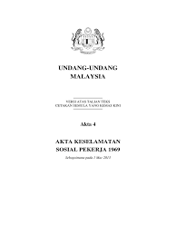Lalu dengan jaminan sosial tenaga kerja, melindungi tenaga kerja. Akta Keselamatan Sosial Pekerja 1969 Sehingga 1 Mac 2013