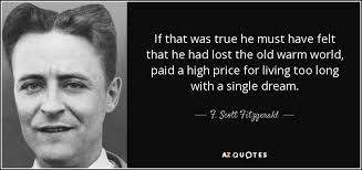 The american dream is a national ethos of the united states, the set of ideals (democracy, rights, liberty, opportunity and equality) in which freedom includes the opportunity for prosperity and success, as well as an upward social mobility for the family and children. Top 25 Great Gatsby American Dream Quotes A Z Quotes