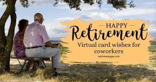 Simply send them the link to the board or use our system to email them an invitation. Happy Retirement Messages For A Great Coworker Virtual Card Wishes