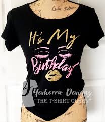 Birthday Shirt Ideas For Adults Black Birthday Girl Shirt Birthday T Shirt Eyelash Lips Birthday Shirt Birthday Shirt Birthday Girl Red And Black Glitter Birthday Womens Shirts Birthday Girl Shirt Birthday Shirts