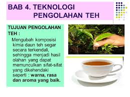 Maybe you would like to learn more about one of these? Bab 4 Teknologi Pengolahan Teh Ppt Download