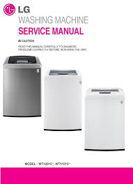 Lg Wt1201cv Wt1201cw Wt1101cw Washing Machine Service Manual Washing Machine Washing Machine Service Machine Service