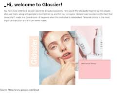 From iconic brands like lancome, to big box retailers like sephora, traditional cosmetic companies are failing to contend with the deluge of buzzy with brands like glossier and drunk elephant seeing success in the market, there has been a noticeable shift in beauty from cosmetics into skincare, said. Chez Glossier How The Millennial Beauty Brand Built A Community Prime For Collaborative Innovation Technology And Operations Management
