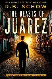 Travel tips, articles, strange facts and unique events. The Beasts Of Juarez Atlas Hargrove Book 2 By R B Schow And Ryan Schow