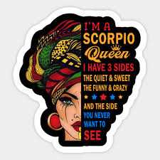 Scorpio Queens Are Born In October 23 November 21 Birthday Black Zodiac Girls Birthday Black Women Sticker Teepublic