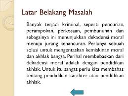 Latar belakang diadakannya kewarganegaraan adalah bahwa semangat perjuangan bangsa yang merupakan kekuatan mental. Pendidikan Karakter Latar Belakang Masalah Rumusan Masalah Pembahasan Ppt Download