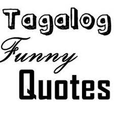 Tagalog Funny Quotes On Twitter Diary Http T Co K0u0qvgqms