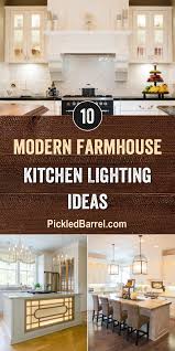 Pendant lighting is ideal for your breakfast nook, kitchen island or over the sink. Modern Farmhouse Kitchen Lighting Ideas Pickled Barrel