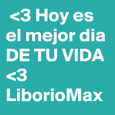 Hoy es el día de tu salvación es hoy, es hoy sin vacilar ruega en oración, hoy. 3 Hoy Es El Mejor Dia De Tu Vida 3 Liboriomax Post By Liboriomax On Boldomatic