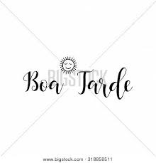 Boa tarde is portuguese for good afternoon. Boa Tarde Brazilian Vector Photo Free Trial Bigstock