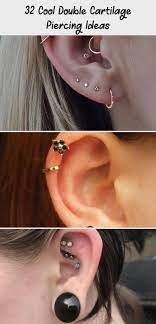 32 Cool Double Cartilage Piercing Ideas Piercing 32 Cool Double Cartilage P 32 Cool Double Piercings Unique Types Of Ear Piercings Cartilage Piercing