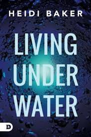 Pdf Download Living Under Water By Heidi Baker Free Epub Kindle Reading Books To Read Short Books