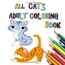 You'll be coloring for hours with these free printables Buy All Cats Adult Coloring Book Cats Kittens Pussy Cats Stress Relief Relaxation Paperback June 9 2017 Online In Turkey 1547291966