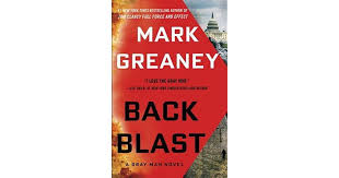 He is a legend in the covert realm, moving silently from job to job. Back Blast Gray Man 5 By Mark Greaney Man Books Book Cover