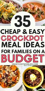35 Cheap And Easy Crock Pot Meals Your Family Will Love In 2020 Crockpot Recipes Easy Easy Crockpot Dinners Easy Crockpot