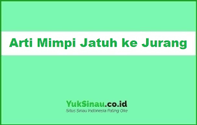 Orang yang berhianat ini, adalah orang yang berada didekatmu, bisa jadi seorang teman, atau partner pekerjaan. 12 Arti Mimpi Jatuh Ke Dalam Jurang Menurut Primbon Jawa