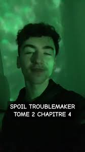 Troublemaker Tome 2 Chapitre 27