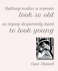 Coco Chanel Quote Mmmhmm For Example Too Much Plastic Surgery Lol Chanel Quotes Words Quotes
