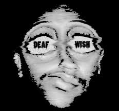 Deafwish DREW