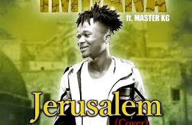 Jerusalem hit maker master kg joins forces with khoisan maxy from botswana and makhadzi the queen behind the matorokisi fame. Download Imrana Jerusalem Master Kg Cover Mp3 Illuminaija