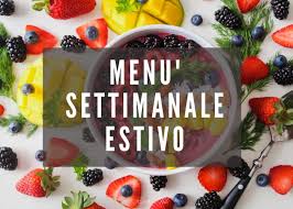 Ti assicuro che in 1 ora riuscirai a preparare un menù estivo per una cena tra amici composto d. Menu Settimanale Estivo Pranzo E Cena Ricette Al Volo