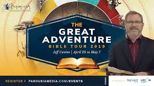 Each video will be followed by . The Great Adventure Bible Tour Jeff Cavins April 26 To May 7 Postponed Parousia Media