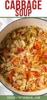 Cabbage Soup Only 134 Calories Brooklyn Farm Girl Recipe In 2021 Cabbage Soup Recipes Cabbage Soup Healthy Cabbage Soup