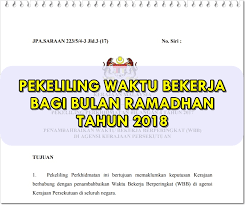 Menurut pekeliling itu, tempoh waktu masuk kerja akan bermula dari jam 7.30 pagi hingga 9 pagi bagi semua negeri. Pekeliling Waktu Bekerja Di Bulan Ramadhan Tahun 2018 Blog Lea Azleeya