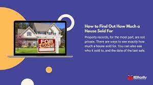 How To Find Out How Much A House Sold For | Rethority
