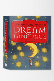 The Ultimate Dictionary Of Dream Language By Briceida Ryan Urban Outfitters Dream Dictionary Dream Symbols Books